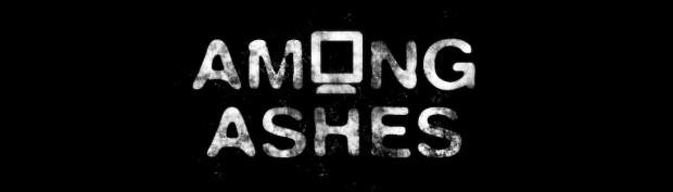 Among Ashes