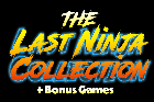 The Last Ninja Collection + Bonus Games
